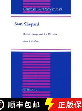 预订 Sam Shepard : Theme, Image and the Director [9780820421216]