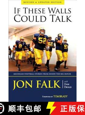 预订 If These Walls Could Talk: Michigan Football Stories from Inside the Big House [9781600786570]