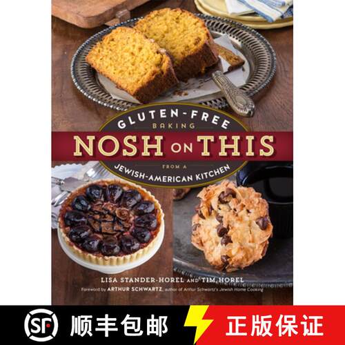 【3-4周达】Nosh on This: Gluten-Free Baking from a Jewish-American Kitchen [9781615190867]