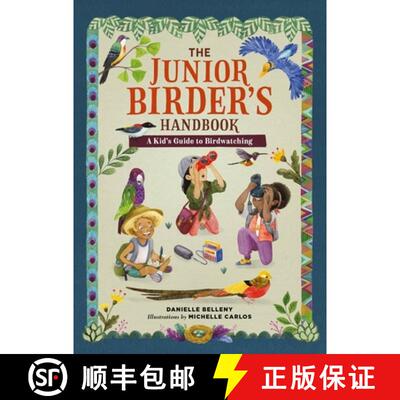 【3-4周达】精装 The Junior Birder's Handbook: A Kid's Guide to Birdwatching [9780762480784]
