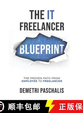 【3-4周达】The IT Freelancer Blueprint: The proven path from employee to freelancer [9781777294205]