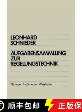 【3-4周达】Aufgabensammlung zur Regelungstechnik : Lineare und nichtlineare Regelvorgänge Für Elekt... [9783528030377]