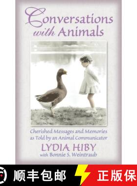 【3-4周达】Conversations with Animals: Cherished Messages and Memories as Told by an Animal Communicator [9780939165339]
