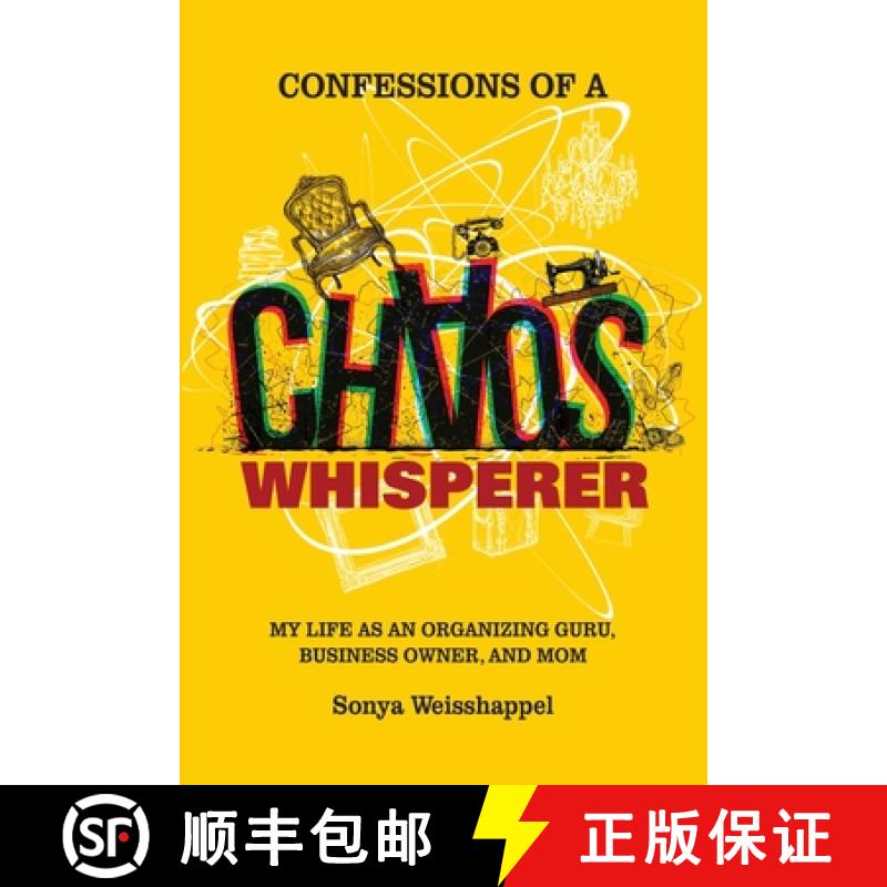 【3-4周达】Confessions of a Chaos Whisperer: My Life as an Organizing Guru, Business Owner, and Mom [9798888455722]