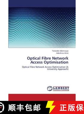 预订 Optical Fibre Network Access Optimisation [9783659381447]