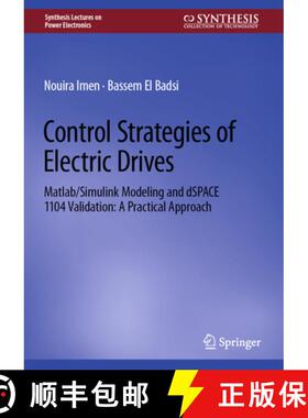 【3-4周达】精装 Control Strategies of Electric Drives: MATLAB/Simulink Modeling and dSPACE 1104 Valid... [9783031813313]