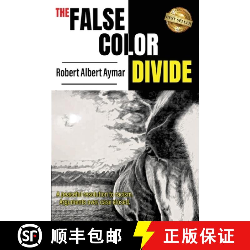 【2-3周达】The False Color Divide: A Peaceful Solution to Racism. Arguments Over, Case Closed [9781956649505]