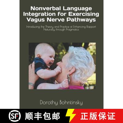 【3-4周达】Nonverbal Language Integration for Exercising Vagus Nerve Pathways: Introducing the Theory... [9781734140606]