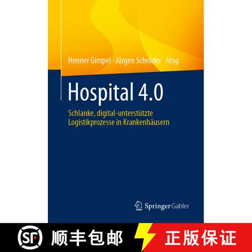 【3-4周达】Hospital 4.0: Schlanke, digital-unterstützte Logistikprozesse in Krankenhäusern (1. Aufl... [9783658330637]