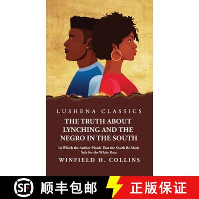 【3-4周达】精装 The Truth About Lynching and the Negro in the South In Which the Author Pleads That t... [9781639237685]