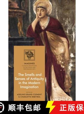 【3-4周达】The Smells and Senses of Antiquity in the Modern Imagination [9781350169722]
