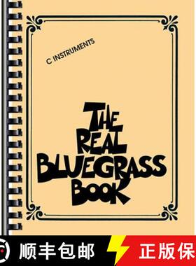 【3-4周达】The Real Bluegrass Book C Instruments Over 300 Bluegrass Songs Including Rocky Top Foggy M... [9780634049217]