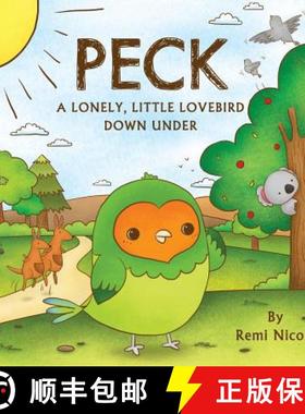 预订 Peck: A Lonely, Little Lovebird Down Under [9780998879109]