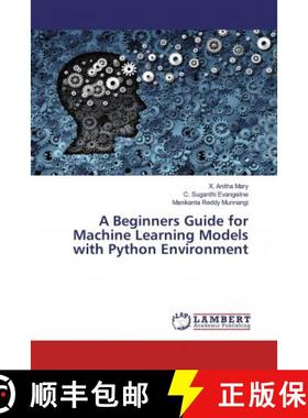 预订 A Beginners Guide for Machine Learning Models with Python Environment [9786200566850]