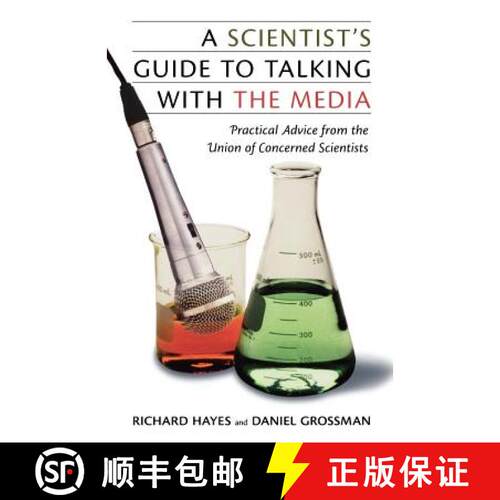 【3-4周达】A Scientist`s Guide to Talking with the Media – Practical Advice from the Union of Concer... [9780813538587]