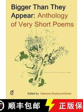 预订 Bigger Than They Appear: Anthology of Very Short Poems [9781936628070]
