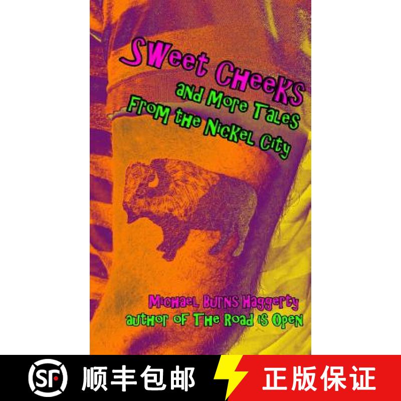 【3-4周达】Sweet Cheeks and More Tales From the Nickel City [9780998401850]