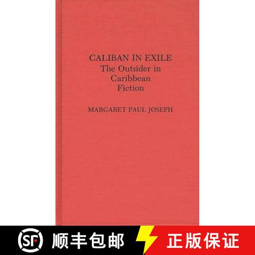 【3-4周达】精装 Caliban in Exile: The Outsider in Caribbean Fiction [9780313281075]
