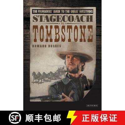 【3-4周达】Stagecoach to Tombstone: The Filmgoers' Guide to the Great Westerns [9781845115715]