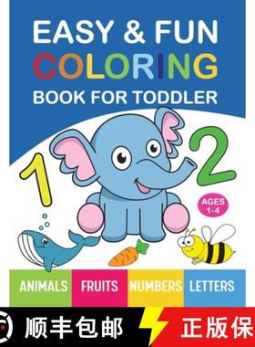 预订 Easy & Fun Coloring Book for Toddler: 100+ Animals, Fruits, Numbers, Letters, Shapes And Vegetab... [9781087942728]