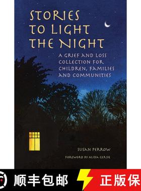【3-4周达】Stories to Light the Night: A Grief and Loss Collection for Children, Families, and Commun... [9781912480272]