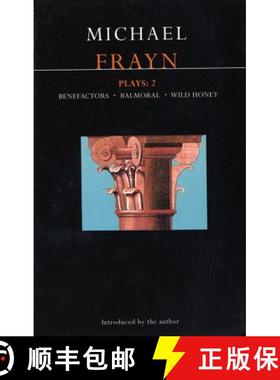 预订 Frayn Plays: 2: Balmoral; Benefactors; Wild Honey - Balmoral, Benefactors, Wild Honey [9780413660800]