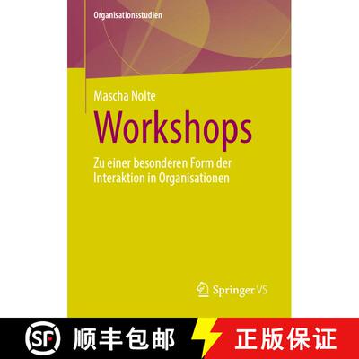 【3-4周达】Workshops : Zu einer besonderen Form der Interaktion in Organisationen (1. Aufl. 2023) [9783658413330]