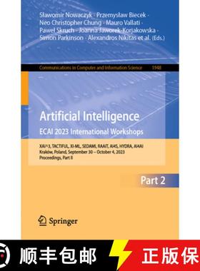【3-4周达】Artificial Intelligence. ECAI 2023 International Workshops: XAI^3, TACTIFUL, XI-ML, SEDAMI... [9783031504846]