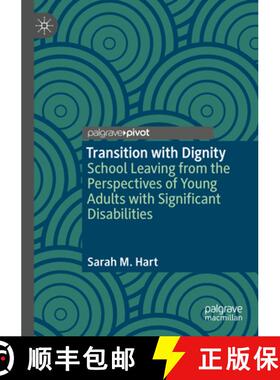 【3-4周达】Transition with Dignity: School Leaving from the Perspectives of Young Adults with Signifi... [9789819723539]