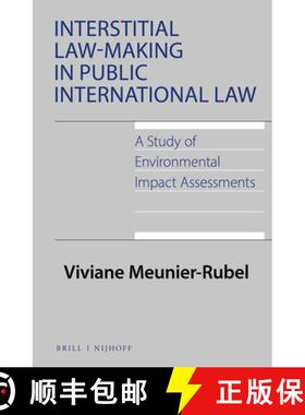 预订 Interstitial Law-Making in Public International Law: A Study of Environmental Impact Assessments... [9789004467576]