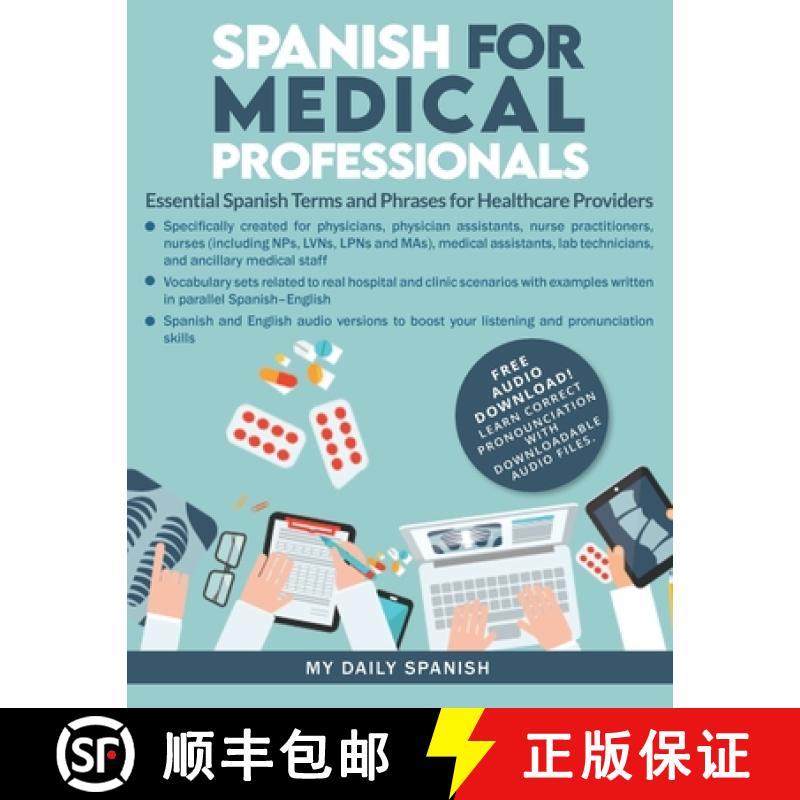 【3-4周达】Spanish for Medical Professionals: Essential Spanish Terms and Phrases for Healthcare Prov... [9781684892778]