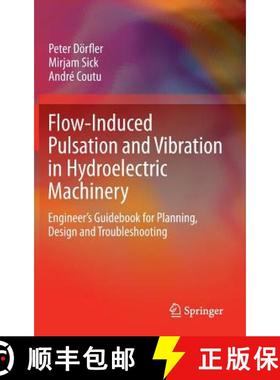 【3-4周达】Flow-Induced Pulsation and Vibration in Hydroelectric Machinery : Engineer's Guidebook for... [9781447142515]
