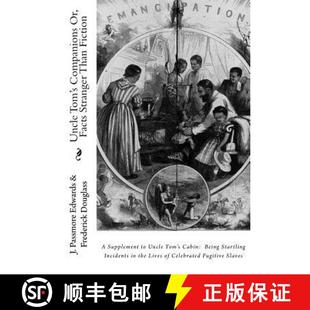 【3-4周达】Uncle Tom's Companions Or, Facts Stranger Than Fiction: A Supplement to Uncle Tom's Cabin:... [9781946640253]