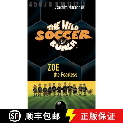 【3-4周达】The Wild Soccer Bunch, Book 3, Zoe the Fearless [9781938591303]