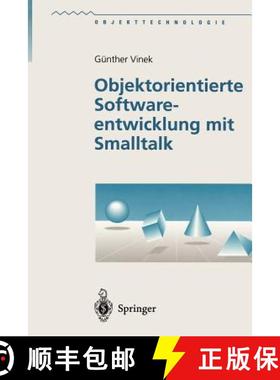 【3-4周达】Objektorientierte Softwareentwicklung Mit SmallTalk [9783540625582]