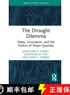 【3-4周达】The Drought Dilemma: States, Innovation, and the Politics of Water Quantity [9781032761374]