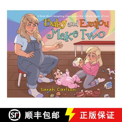 【3-4周达】精装 Baby and Emilou Make Two: A Book About Accepting Change and the Infinite Power of Love [9780228889878]