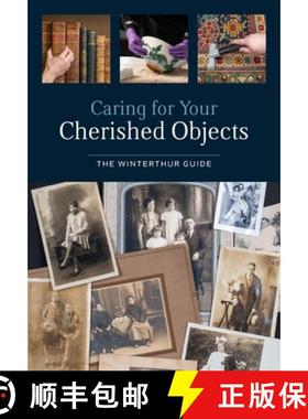 【3-4周达】Caring for Your Cherished Objects : The Winterthur Guide [9781538142516]