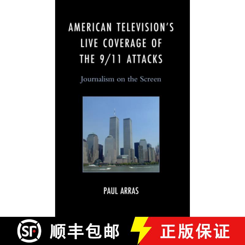 【3-4周达】American Television's Live Coverage of the 9/11 Attacks : Journalism on the Screen [9781666932638]