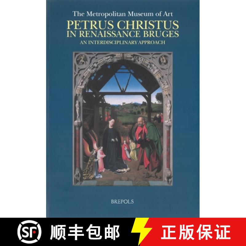 【3-4周达】Petrus Christus in Renaissance Bruges, an Interdisciplinary Approach [9782503504445]