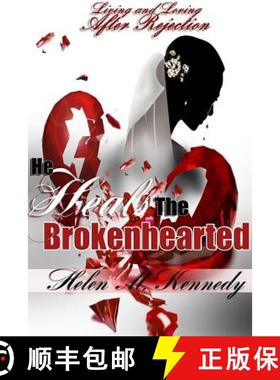 【3-4周达】He Heals The Brokenhearted: Living and Loving After Rejection [9781312392366]