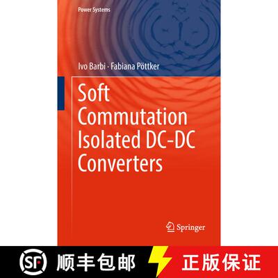 【3-4周达】Soft Commutation Isolated DC-DC Converters (1st ed. 2019) (1st ed. 2019) (1st ed. 2019) (1... [9783319961774]