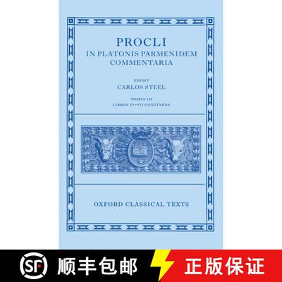【3-4周达】精装 Procli In Platonis Parmenidem Commentaria III: Libros VI - VII et Indices Continens [9780199291823]