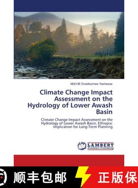 预订 Climate Change Impact Assessment on the Hydrology of Lower Awash Basin [9786202815185]