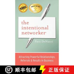 【3-4周达】The Intentional Networker: Attracting Powerful Relationships, Referrals & Results in Business [9780983546108]