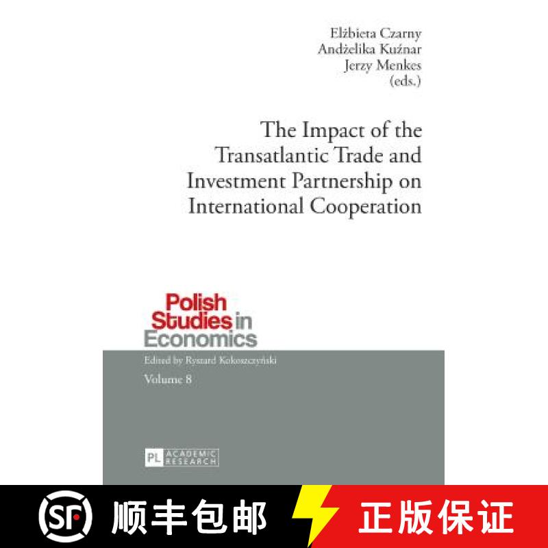 【2-3周达】The Impact of the Transatlantic Trade and Investment Partnership on International Cooperation [9783631678558]
