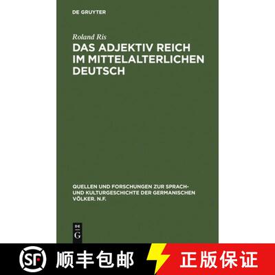 【3-4周达】Adjektiv reich im mittelalterlichen Deutsch: Geschichte - Semantische Struktur - Stilistik [9783110018356]