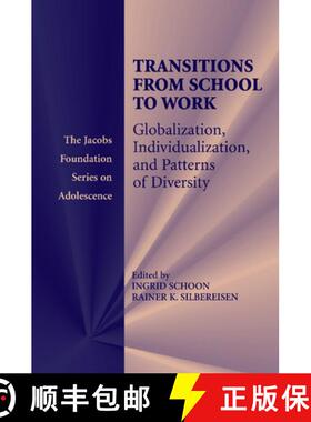 【3-4周达】Transitions from School to Work: Globalization, Individualization, and Patterns of Diversi... [9781107507388]