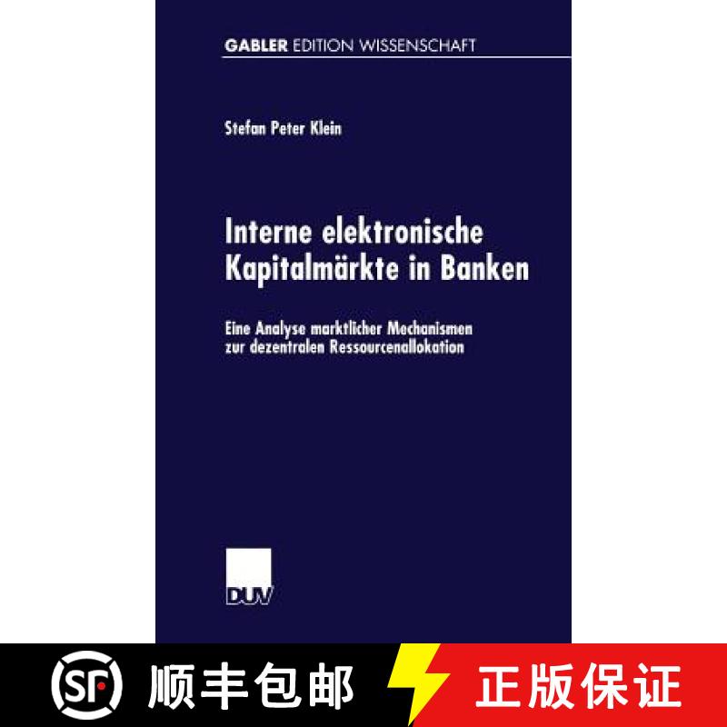 【3-4周达】Interne elektronische Kapitalmärkte in Banken : Eine Analyse marktlicher Mechanismen zur ... [9783824470150]
