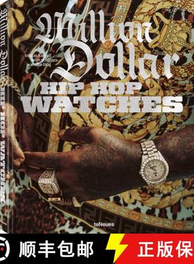 【3-4周达】Million Dollar Hip Hop Watches: Rappers, Jewelers, and all that Ice [9783961716968]